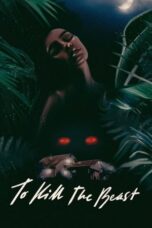 Nonton Film To Kill the Beast (2021) Nonton Film To Kill the Beast (2021)