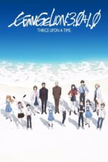 Evangelion: 3.0+1.0 Thrice Upon a Time (2021) Evangelion: 3.0+1.0 Thrice Upon a Time (2021)