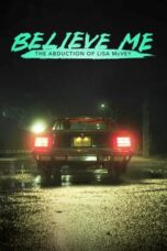 Believe Me: The Abduction of Lisa McVey (2021) Believe Me: The Abduction of Lisa McVey (2021)