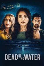 Nonton Film Dead in the Water (2021) Nonton Film Dead in the Water (2021)
