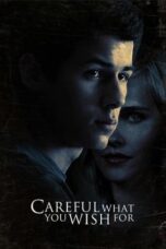 Nonton Film Careful What You Wish For (2015) Nonton Film Careful What You Wish For (2015)