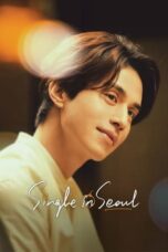 Nonton Film Single in Seoul (2023) Nonton Film Single in Seoul (2023)