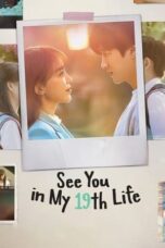 See You in My 19th Life (2023) See You in My 19th Life (2023)
