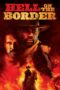 Nonton Film Hell on the Border (2019) Nonton Film Hell on the Border (2019)