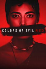 Nonton Film Colors of Evil: Red (2024) Nonton Film Colors of Evil: Red (2024)