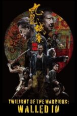 Nonton Film Twilight of the Warriors: Walled In (2024) Nonton Film Twilight of the Warriors: Walled In (2024)