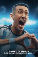Nonton Film Ángel Di María: Breaking Down the Wall (2024) Nonton Film Ángel Di María: Breaking Down the Wall (2024)