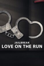 Nonton Film Jailbreak: Love on the Run (2024) Nonton Film Jailbreak: Love on the Run (2024)