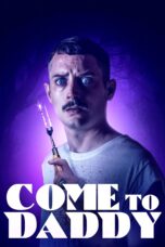 Nonton Film Come to Daddy (2024) Nonton Film Come to Daddy (2024)