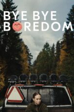 Bye Bye Boredom (2024) Bye Bye Boredom (2024)