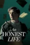 An Honest Life (2025) An Honest Life (2025)